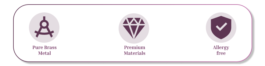 Pure Brass Metal · Premium Materials · Allergy Free